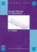 Iterative Methods for Optimization (Frontiers in Applied Mathematics) 0898714338 Book Cover