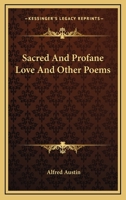 Sacred and Profane Love and Other Poems 142860989X Book Cover