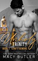 Unholy Trinity Book 1: Lena's Demons: A Steamy Romantic Suspense Duet 0985238461 Book Cover