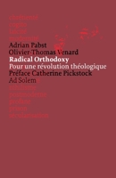 Radical orthodoxy: Pour une révolution théologique 2884820264 Book Cover