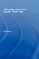 Schooling and Social Change 1964-1990 0415166896 Book Cover
