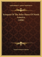 Synopsis Of The Polar Hares Of North America 1353982467 Book Cover