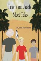 Travis and Jacob Meet Teko 1973863596 Book Cover