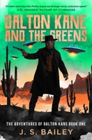 Dalton Kane and the Greens 1736779052 Book Cover