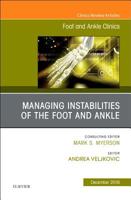 Managing Instabilities of the Foot and Ankle, an Issue of Foot and Ankle Clinics of North America: Volume 23-4 0323642179 Book Cover