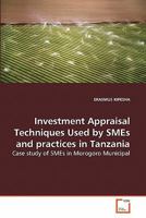 Investment Appraisal Techniques Used by SMEs and practices in Tanzania 3639284348 Book Cover