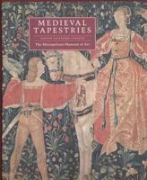 Medieval Tapestries in the Metropolitan Museum of Art 0300086369 Book Cover