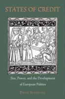 States of Credit: Size, Power, and the Development of European Polities (Princeton Economic History of the Western World) 0691166730 Book Cover