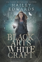 Black Arts, White Craft B09FC6FGTF Book Cover