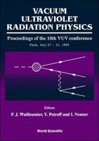 Vacuum Ultraviolet Radiation Physics - Proceedings of the 10th Vuv Conference 9810212526 Book Cover