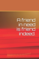 A friend in need is friend indeed. 1653963565 Book Cover