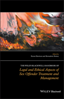 The Wiley-Blackwell Handbook of Legal and Ethical Aspects of Sex Offender Treatment and Management 1119945550 Book Cover