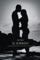 Oltre il sorriso (Italian Edition) B0DTZWFTP7 Book Cover