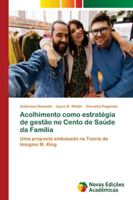 Acolhimento como estratégia de gestão no Cento de Saúde da Família 6139660351 Book Cover