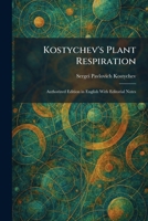 Kostychev's Plant Respiration: Authorized Edition in English With Editorial Notes 1025907027 Book Cover