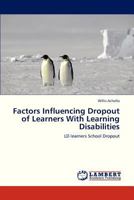 Factors Influencing Dropout of Learners with Learning Disabilities 3659322040 Book Cover