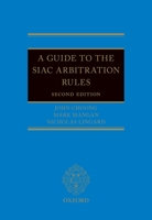 A Guide to the Siac Arbitration Rules 0198810652 Book Cover