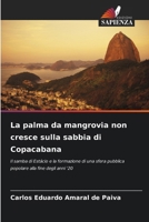 La palma da mangrovia non cresce sulla sabbia di Copacabana 6209133932 Book Cover