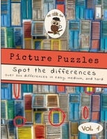 Picture Puzzles - Spot the differences: Vol.1 Over 300 differences in easy, medium, and hard B0BRM2MYM4 Book Cover