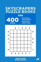 Skyscrapers Puzzle Books - 400 Easy to Master Puzzles 6x6 (Volume 9) B098RS9ZKF Book Cover