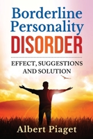 Borderline Personality Disorder: effect, suggestions and solution 1801131333 Book Cover