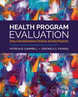 Health Program Evaluation: Using a Culturally Responsive, Racialized, and Equity Perspective 1071949446 Book Cover