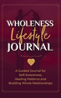 Wholeness Journal 1941716504 Book Cover