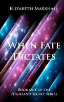 When Fate Dictates 1477519920 Book Cover