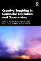 Creative Teaching in Counselor Education and Supervision 1032847360 Book Cover