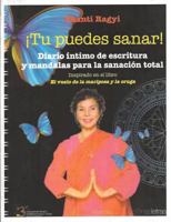 ¡Tú Puedes Sanar!: Diario íntimo de escritura y mandalas para la sanación total 0990470601 Book Cover