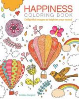 Happiness Coloring Book: Delightful images to brighten your mood 0785834168 Book Cover