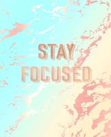 Stay Focused: Inspirational Quote Notebook, Deep Blue and Pastel Marble and Rose Gold 7.5 x 9.25, 120 Wide Ruled Pages 1708188746 Book Cover