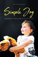 Simple Joy: Granddaddy's Simple Secrets to a Life of Joy! B0F4MJ1QRG Book Cover