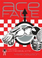 Ace-Face: The Mod with the Metal Arms 1935233009 Book Cover