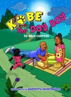 Kobe, the Dog Boy : A Conscious Black Son of Africa returns to his Motherland 0978739426 Book Cover