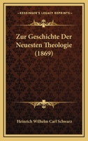 Zur Geschichte Der Neuesten Theologie (1869) 1167981146 Book Cover