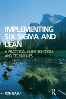 Implementing Six Sigma and Lean: A practical guide to tools and techniques 1856175200 Book Cover