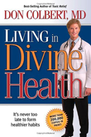 Living in Divine Health 1591858852 Book Cover