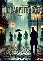 The Carpetbagger: A Victorian memoir 1445294362 Book Cover