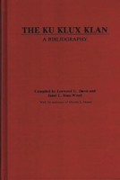 The Ku Klux Klan: A Bibliography 031322949X Book Cover