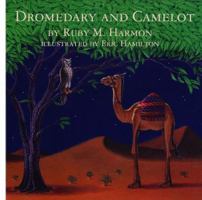 Dromedary and Camelot 0982427727 Book Cover