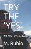 Try the 'yes': 'no' You Have Already 1718115385 Book Cover