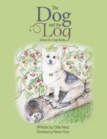 The Dog and the Log: Emma the Corgi Books 1984595768 Book Cover