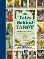 The Tales Behind Tarot: Discover the stories within your tarot cards 0711280665 Book Cover