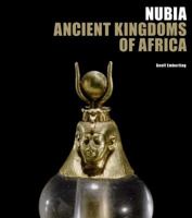 Nubia: Ancient Kingdoms of Africa 0615481027 Book Cover