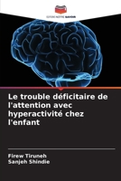 Le trouble déficitaire de l'attention avec hyperactivité chez l'enfant (French Edition) 6207048784 Book Cover