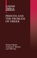 Prisons and the Problem of Order (Clarendon Studies in Criminology) 0198258186 Book Cover