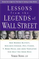 Lessons from the Legends of Wall Street : How Warren Buffett, Benjamin Graham, Phil Fisher, T. Rowe Price, and John Templeton Can Help You Grow Rich 1567315402 Book Cover