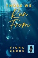 Those We Run From B0F62GRSGM Book Cover
