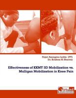 Effectiveness of Kkmt 3D Mobilization Vs Mulligan Mobilization in Knee Pain 1546313516 Book Cover